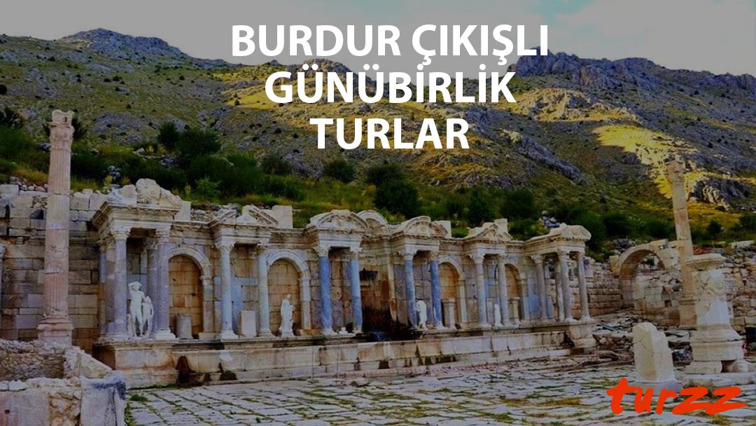 burdur cikisli gunubirlik turlar