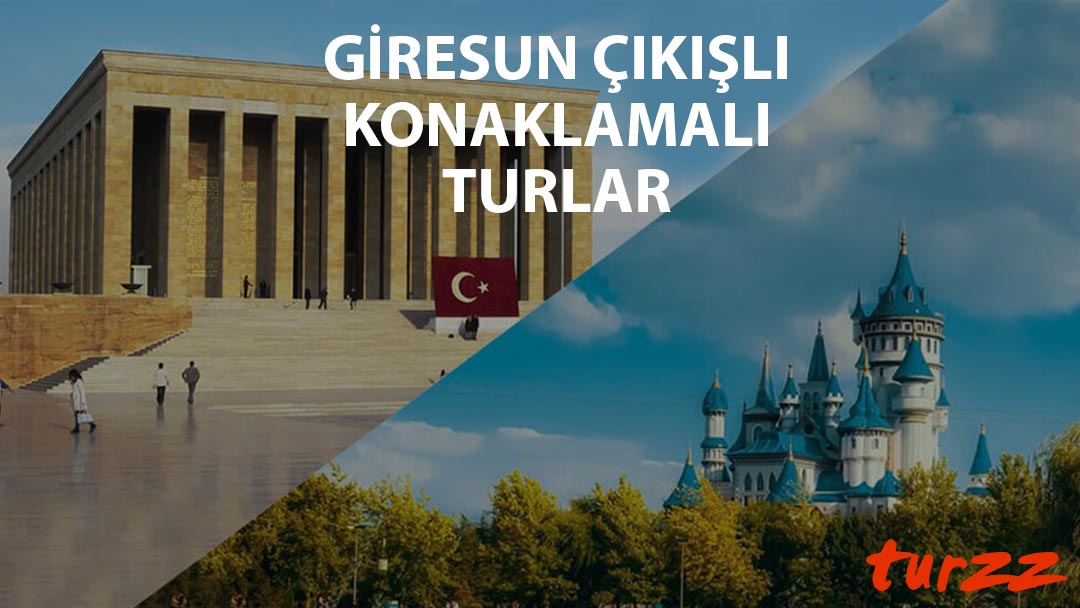 giresun-cikisli-konaklamali-turlar