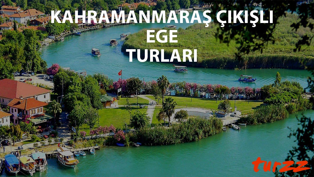 kahramanmaras-cikisli-ege-turlari