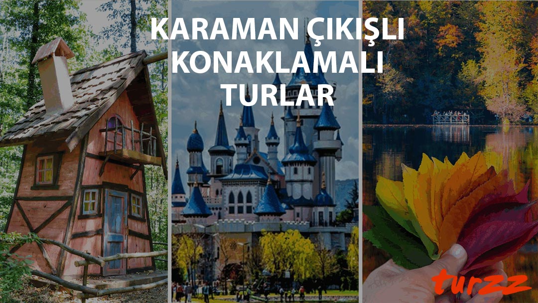 karaman-cikisli-konaklamali-turlar